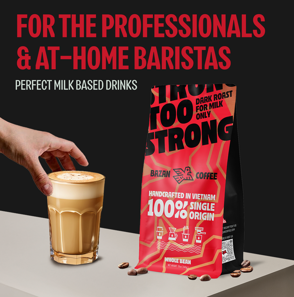Too Strong, Premium Vietnamese Robusta, Espresso Roast